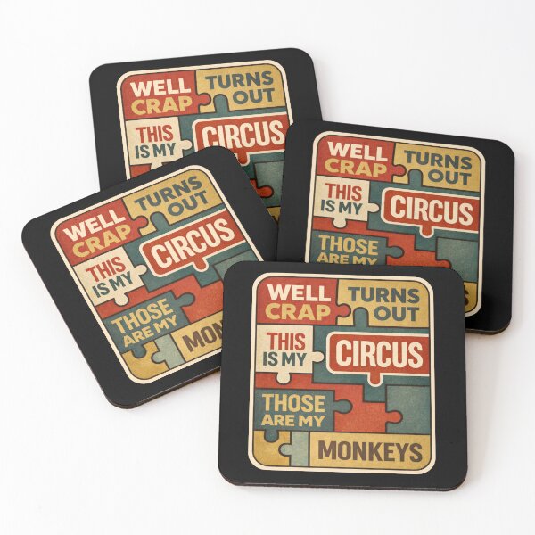 Item preview, Well Crap This Is My Circus Those Are My Monkeys Funny Monkey Quote Design designed and sold by TomoMadeIt.