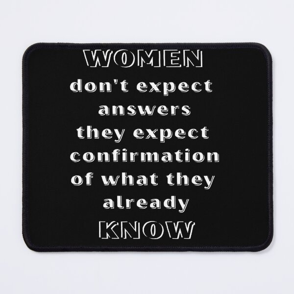 Item preview, Women Don't Expect Answers Funny Sarcastic Slogan Design designed and sold by Ladys-Gents.