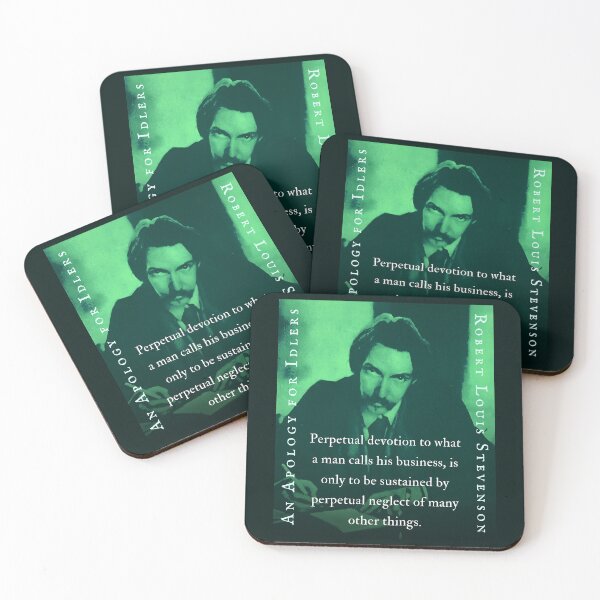 Item preview, Robert Louis Stevenson quote: Perpetual devotion to what a man calls his business, is only to be sustained by perpetual neglect of many other things. designed and sold by artbleed.