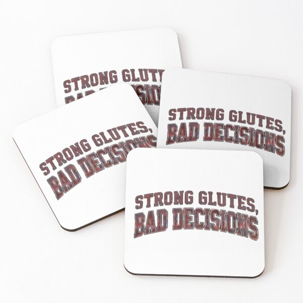Item preview, Strong glutes, bad decisions designed and sold by NewKomarts.