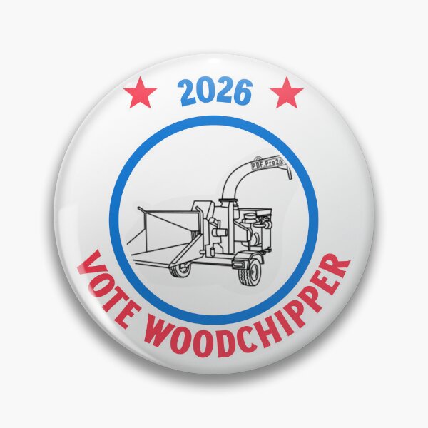 Item preview, woodchipper 2026 designed and sold by SLS prints.