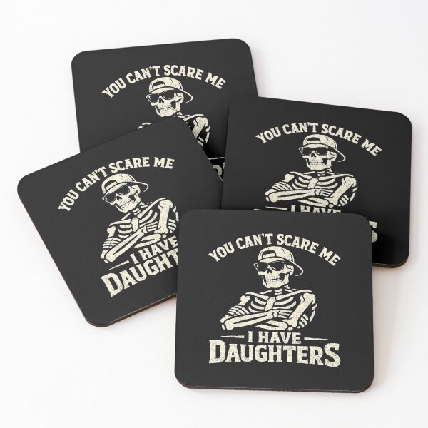 Item preview, You Can't Scare Me I Have Daughters Skeleton Fathers Day designed and sold by clothesy7.