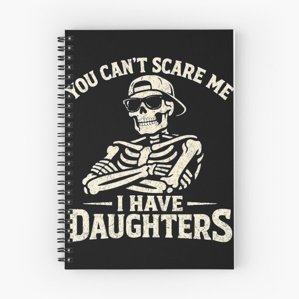 Item preview, You Can't Scare Me I Have Daughters Skeleton Fathers Day designed and sold by clothesy7.