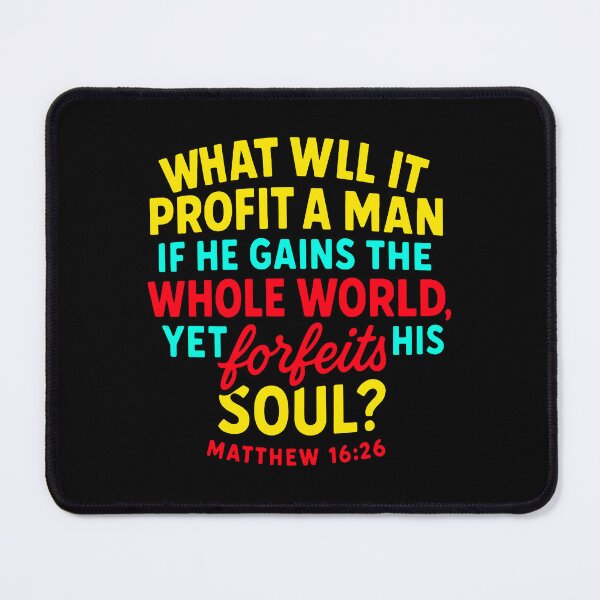 Item preview, Matthew 16:26 if He Gains The Whole World Yet Forfeits His Soul designed and sold by plushism.