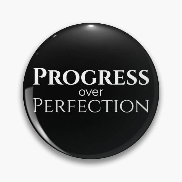 Item preview, Progress Over Perfection designed and sold by JokeAndStyle.