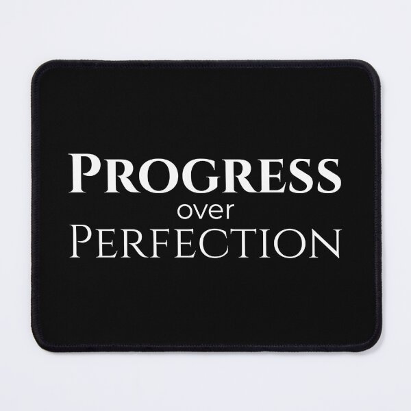 Item preview, Progress Over Perfection designed and sold by JokeAndStyle.