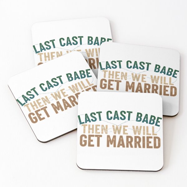 Item preview, Last cast Babe, Then we will Get married designed and sold by BeastandBanshiLLC.