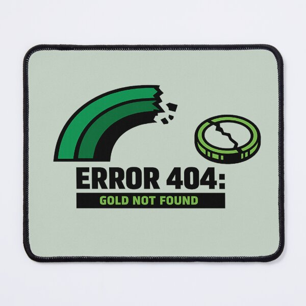 Item preview, Error 404 Gold Not Found designed and sold by Fanverse Merchandise.