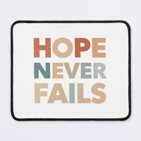 Item preview, Hope Never Fails designed and sold by Sunniz.