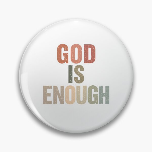 Item preview, God Is Enough Christian designed and sold by Sunniz.