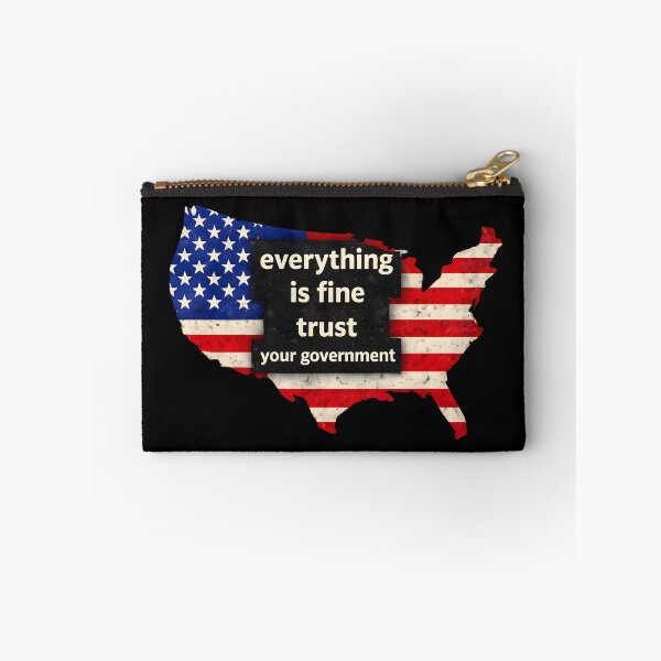 Item preview, Everything is Fine Trust Your Government Political  designed and sold by gear-posters.