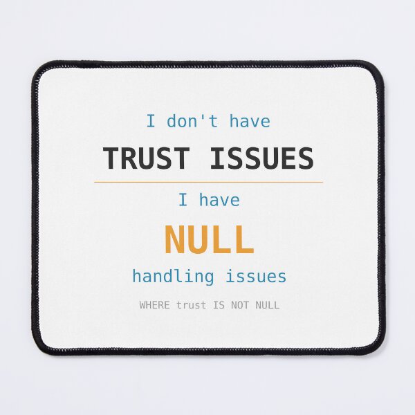 Item preview, SQL NULL Handling Trust Issues Programmer Humour designed and sold by ShirtDotExe.