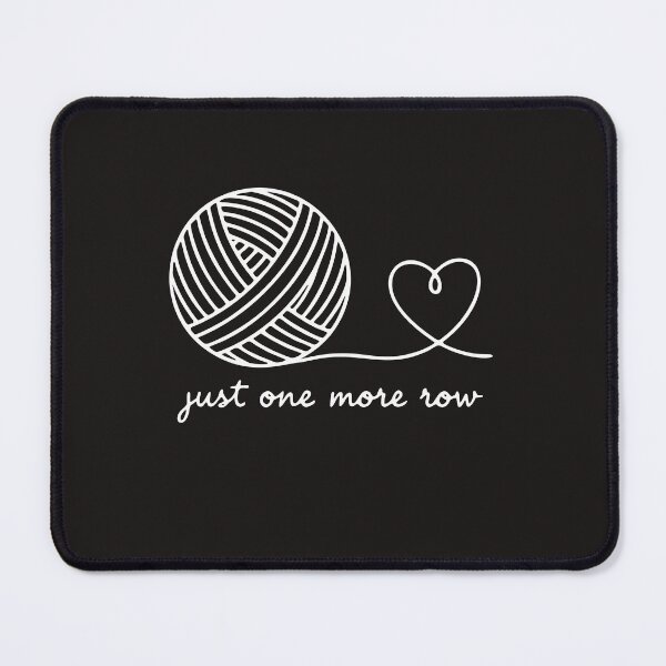 Item preview, Just One More Row, Funny Knitting Sarcastic Quote designed and sold by Fliflat.