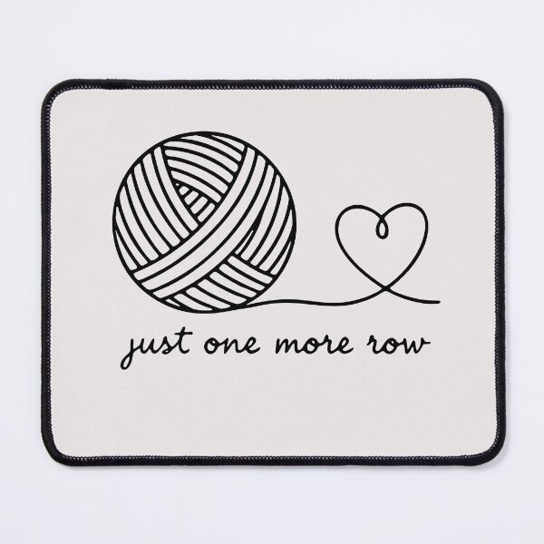 Item preview, Just One More Row, Funny Knitting Sarcastic Quote designed and sold by Fliflat.