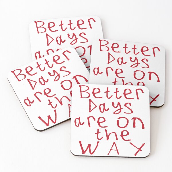 Item preview, Better Days Are on The Way designed and sold by kinpirks.