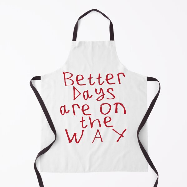 Item preview, Better Days Are on The Way designed and sold by kinpirks.
