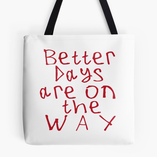 Item preview, Better Days Are on The Way designed and sold by kinpirks.