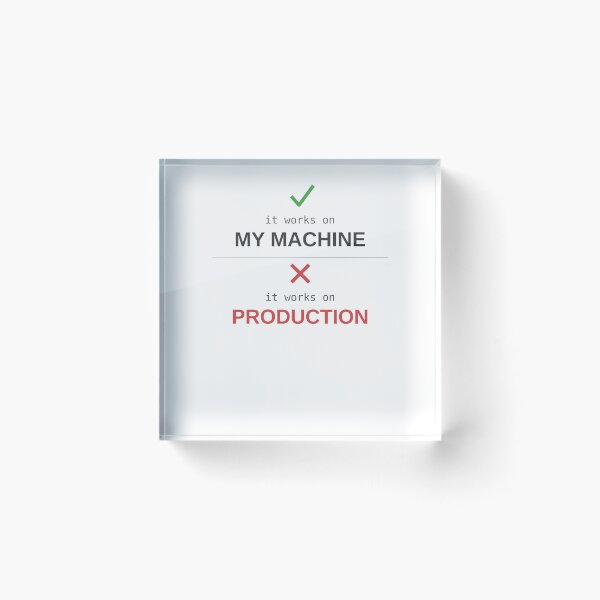 Item preview,  It Works On My Machine Not Production Developer Humour designed and sold by ShirtDotExe.
