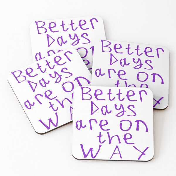 Item preview, Better Days Are on The Way designed and sold by kinpirks.