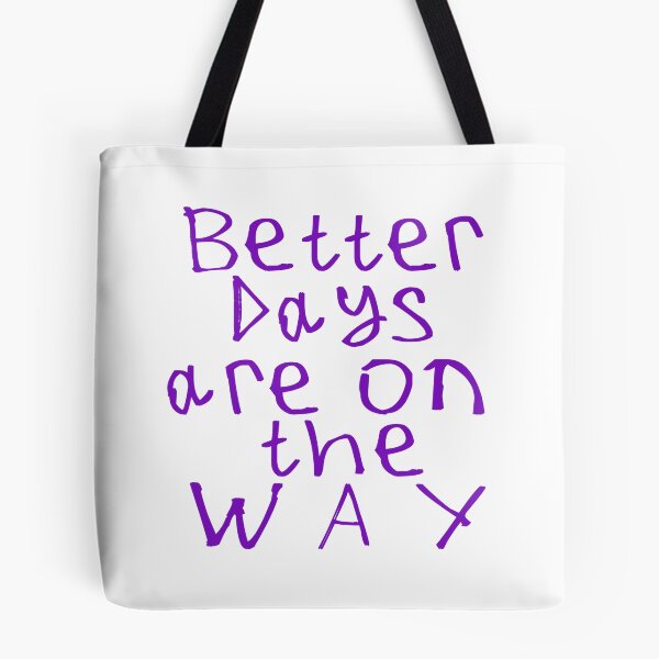 Item preview, Better Days Are on The Way designed and sold by kinpirks.