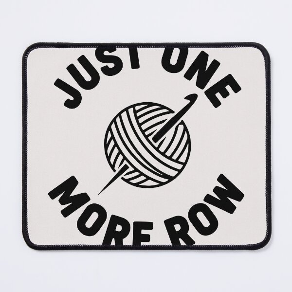 Item preview, Just One More Row, Funny Knitting Sarcastic Quote designed and sold by Fliflat.