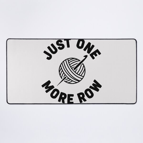 Item preview, Just One More Row, Funny Knitting Sarcastic Quote designed and sold by Fliflat.
