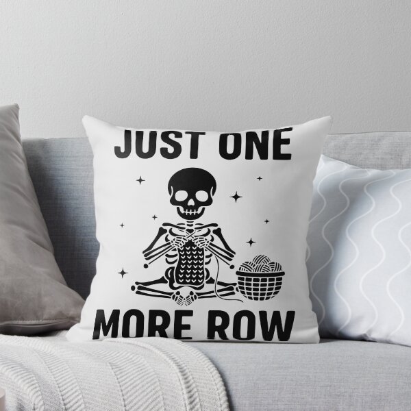 Item preview, Just One More Row, Funny Knitting Sarcastic Quote designed and sold by Fliflat.