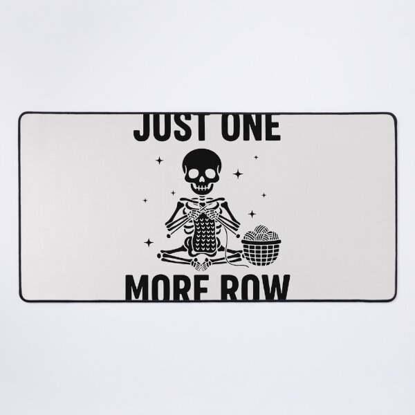 Item preview, Just One More Row, Funny Knitting Sarcastic Quote designed and sold by Fliflat.