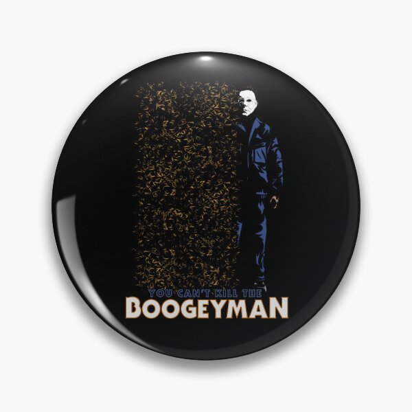 Item preview, Halloween Michael Myers You Can't Kill The Boogeyman designed and sold by Power Up Prints.