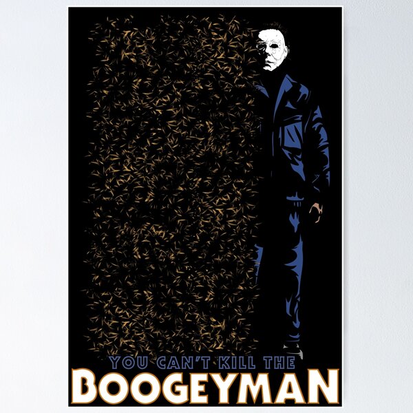 Item preview, Halloween Michael Myers You Can't Kill The Boogeyman designed and sold by Power Up Prints.