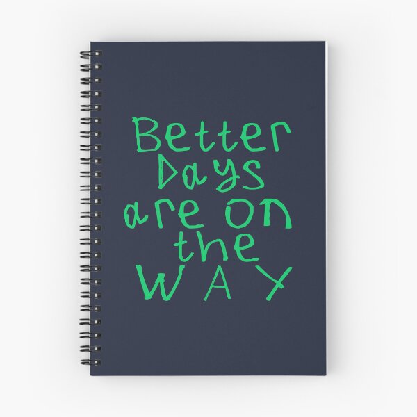 Item preview, Better Days Are on The Way designed and sold by kinpirks.