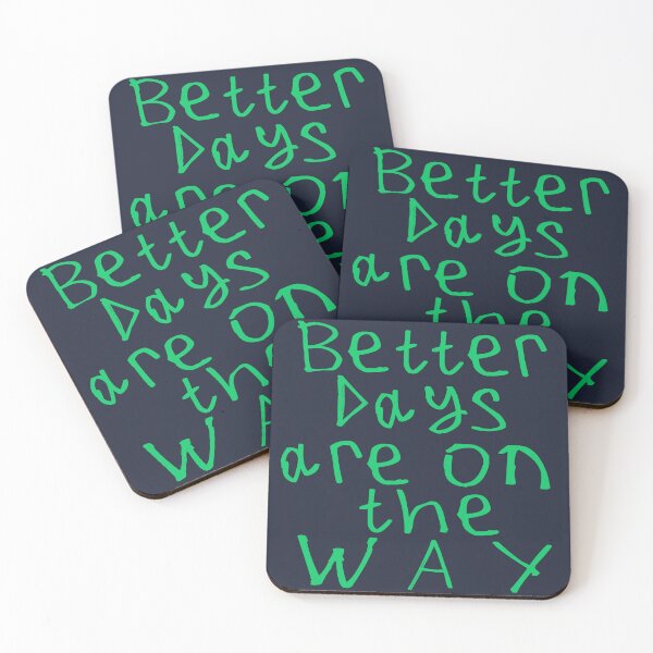 Item preview, Better Days Are on The Way designed and sold by kinpirks.
