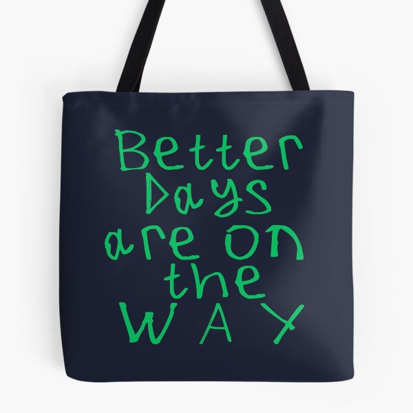 Item preview, Better Days Are on The Way designed and sold by kinpirks.