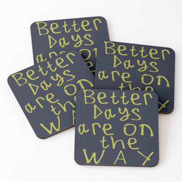 Item preview, Better Days Are on The Way designed and sold by kinpirks.