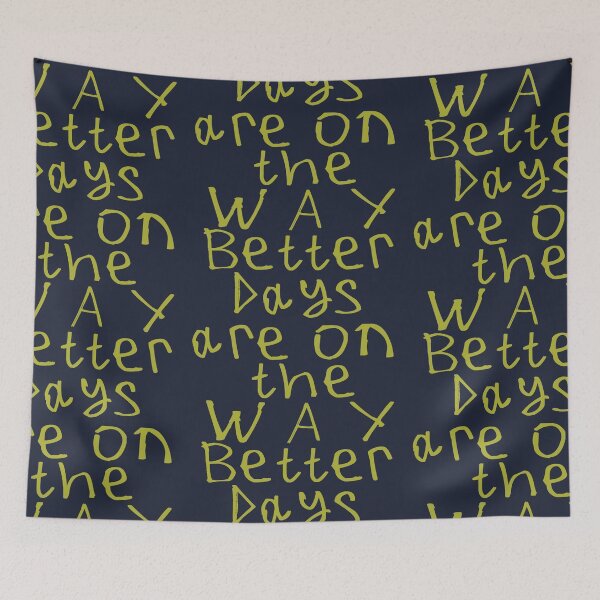 Item preview, Better Days Are on The Way designed and sold by kinpirks.