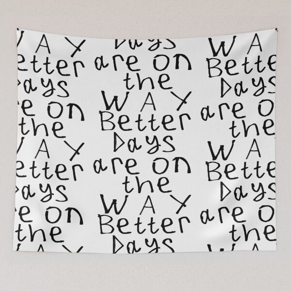 Item preview, Better Days Are on The Way designed and sold by kinpirks.