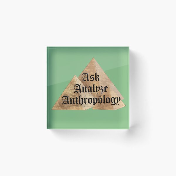 Item preview, Ask - Analyze - Anthropology! designed and sold by StarJewel77.