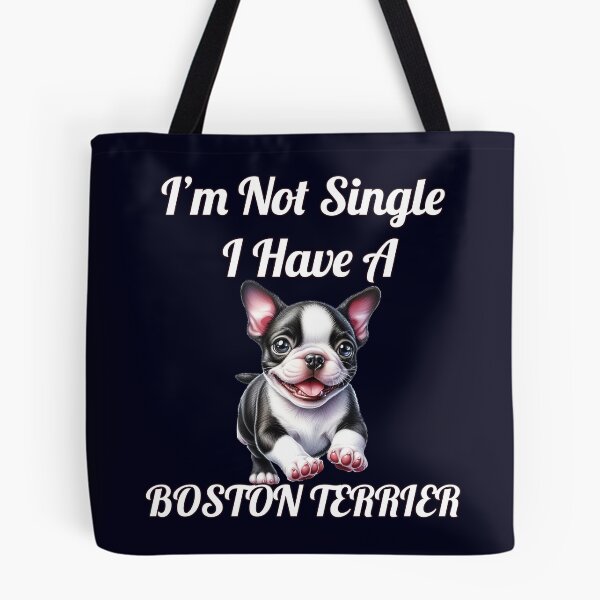 Item preview, Dog Owner I'm Not Single I Have A Boston Terrier Art Design designed and sold by fantasticdesign.