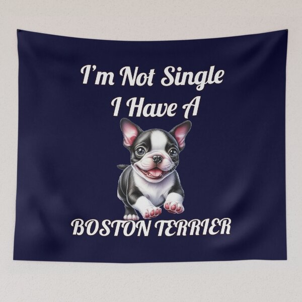 Item preview, Dog Owner I'm Not Single I Have A Boston Terrier Art Design designed and sold by fantasticdesign.
