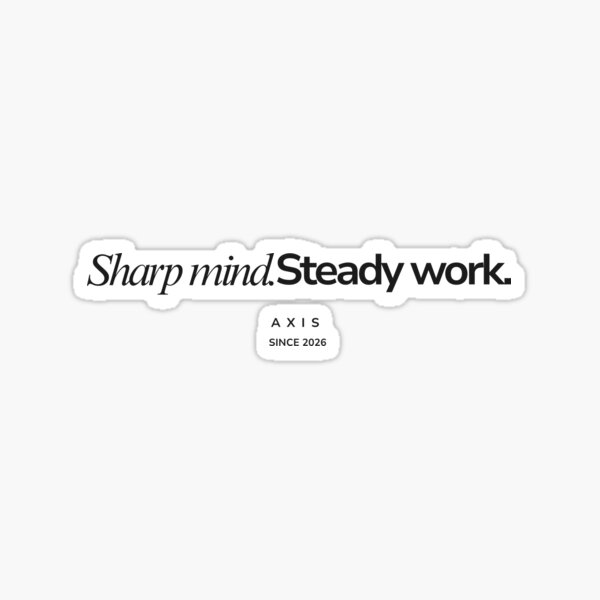 Item preview, Sharp Mind Steady Work – Discipline Mindset Motivation Design designed and sold by AXIS-EQUILIBRIO.