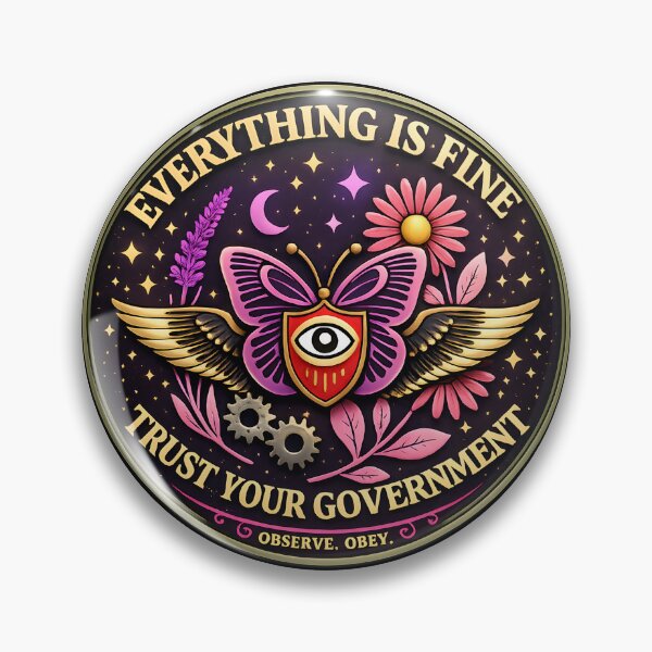 Item preview, Everything is Fine Trust Your Government Political  designed and sold by gear-posters.