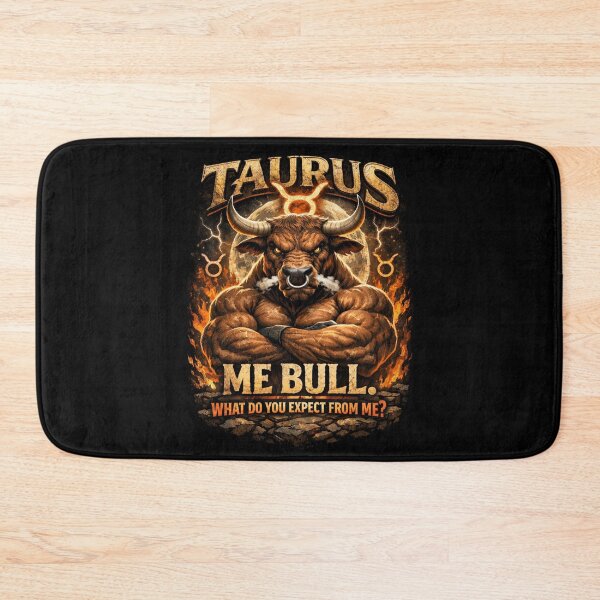 Item preview, Taurus - Me bull. What do you expect from me designed and sold by Pirate-Coast.