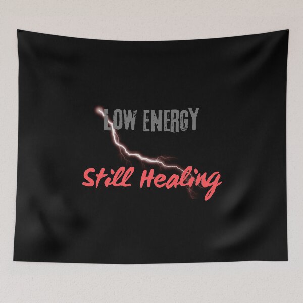 Item preview, Low Energy Still Healing – Relatable Mental Health Quote designed and sold by maxiprom.