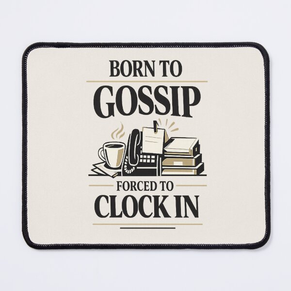 Item preview, BORN TO GOSSIP / FORCED TO CLOCK IN Funny Women’s Office Humor Tee designed and sold by POD DYNASTY | Original Print On Demand T-Shirt Graphics.