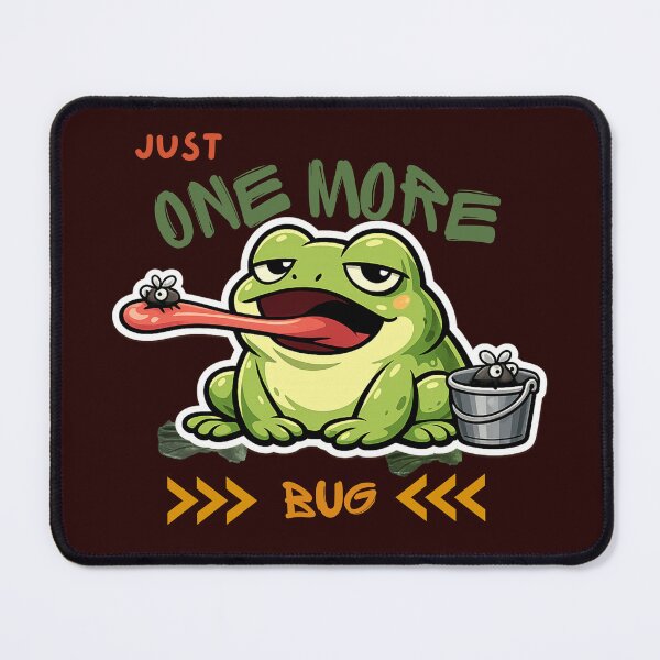 Item preview, Just One More Bug – Lazy Procrastinating Frog Funny Meme Cartoon designed and sold by HOUSE OF TIST.