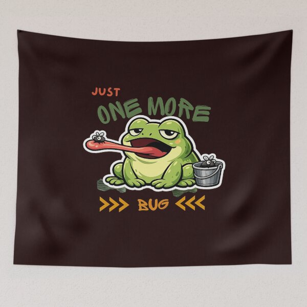 Item preview, Just One More Bug – Lazy Procrastinating Frog Funny Meme Cartoon designed and sold by HOUSE OF TIST.