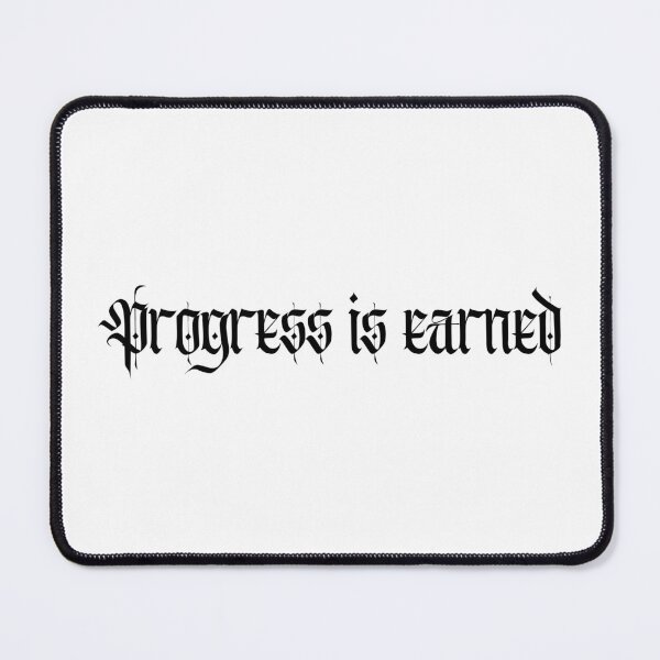 Item preview, Progress Is Earned – Discipline and Hard Work Motivation Design designed and sold by AXIS-EQUILIBRIO.