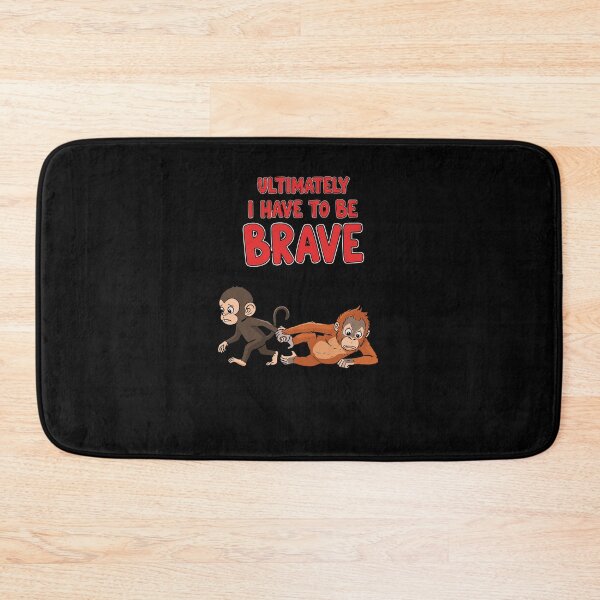 Item preview, Ultimately I Have To Be Brave Monkey designed and sold by PopStars1993.