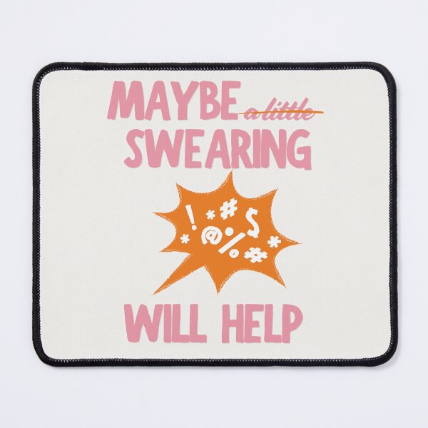 Item preview, Maybe Swearing Will Help (Pink-Orange) designed and sold by MariePopPrints.