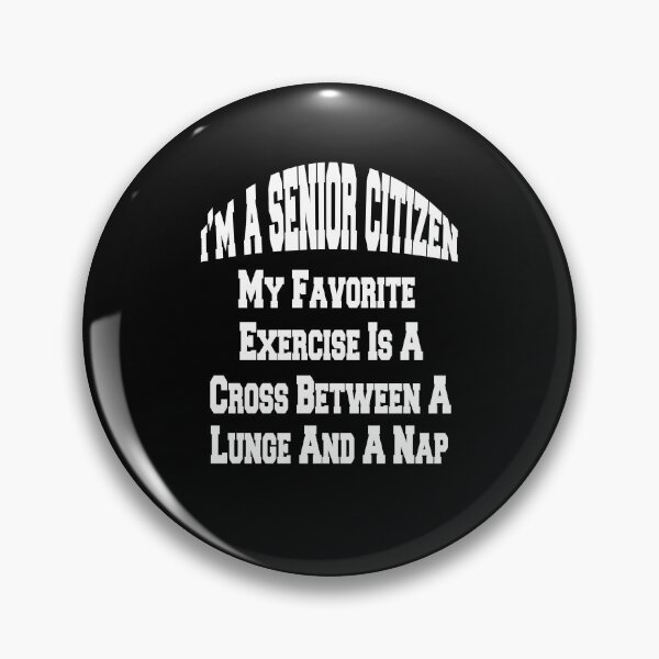 Item preview, Funny Senior Citizen Humor My Favorite Exercise Is A Cross Between A Lunge And A Nap designed and sold by fantasticdesign.